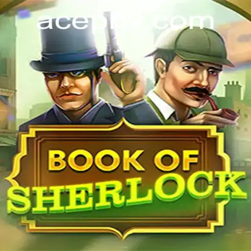 Discover the Intrigue of BookOfSherlock: Unravel Mysteries with AcePH