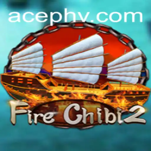 FireChibi2: Exploring the Dynamic World of AcePH