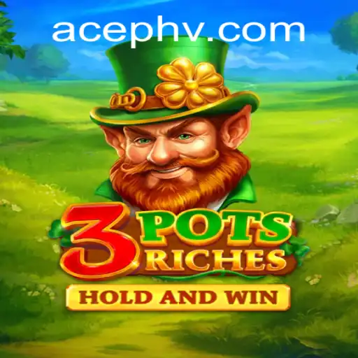 Exploring the Thrilling World of 3potsRiches: An In-Depth Guide to AcePH