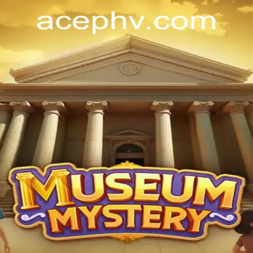 Unraveling the Thrilling Experience of MuseumMystery: The AcePH Adventure