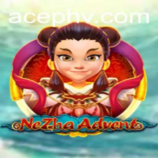 NeZhaAdvent: A Dive into the Mythical World of AcePH