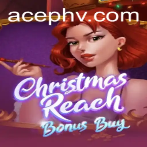Discover the Excitement of ChristmasReachBonusBuy: A Holiday Gaming Extravaganza