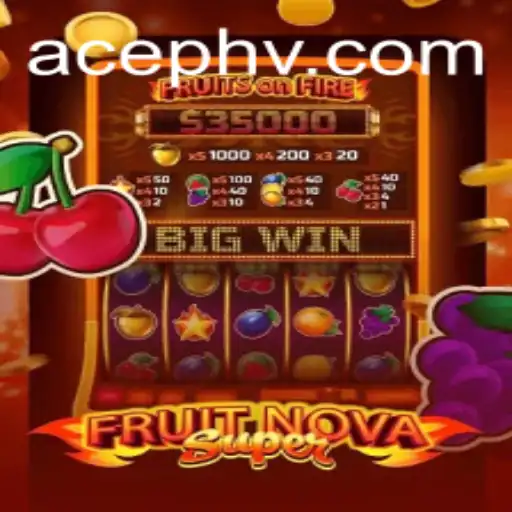FruitNovaSuper: Embark on a Juicy Adventure with AcePH