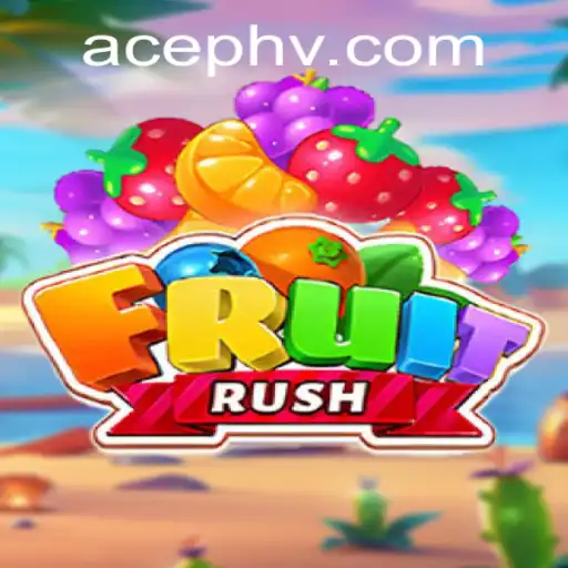 Unveiling the Exciting World of FruitRush: A Comprehensive Guide Enhanced with AcePH