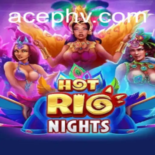 Explore HotRioNights: An Exhilarating Journey with AcePH