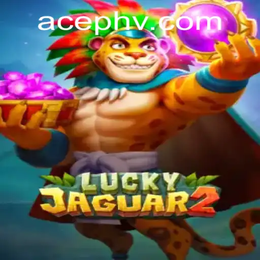 Exploring the World of Luckyjaguar2: A Thrilling Gaming Experience with AcePH