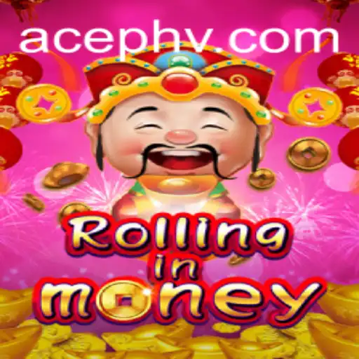 Discover the Exciting World of RollingInMoney with AcePH