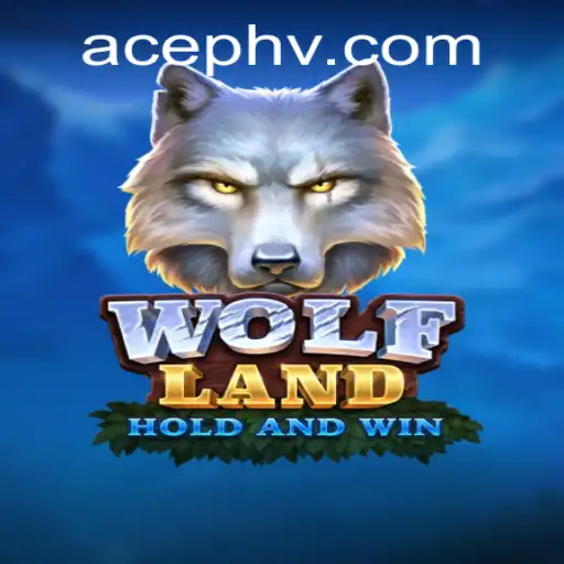 Discover the Thrilling World of WolfLand: Unleashing the AcePH Revolution