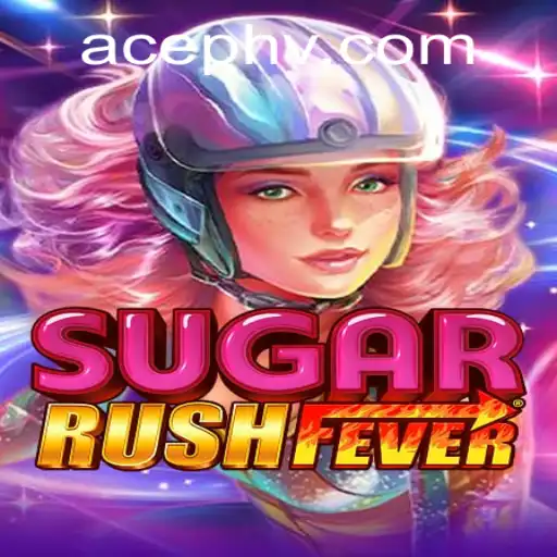 Experience the Thrill of SugarRushFever with AcePH