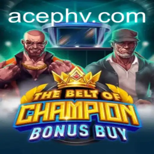 TheBeltOfChampionBonusBuy: Enter the Arena with AcePH